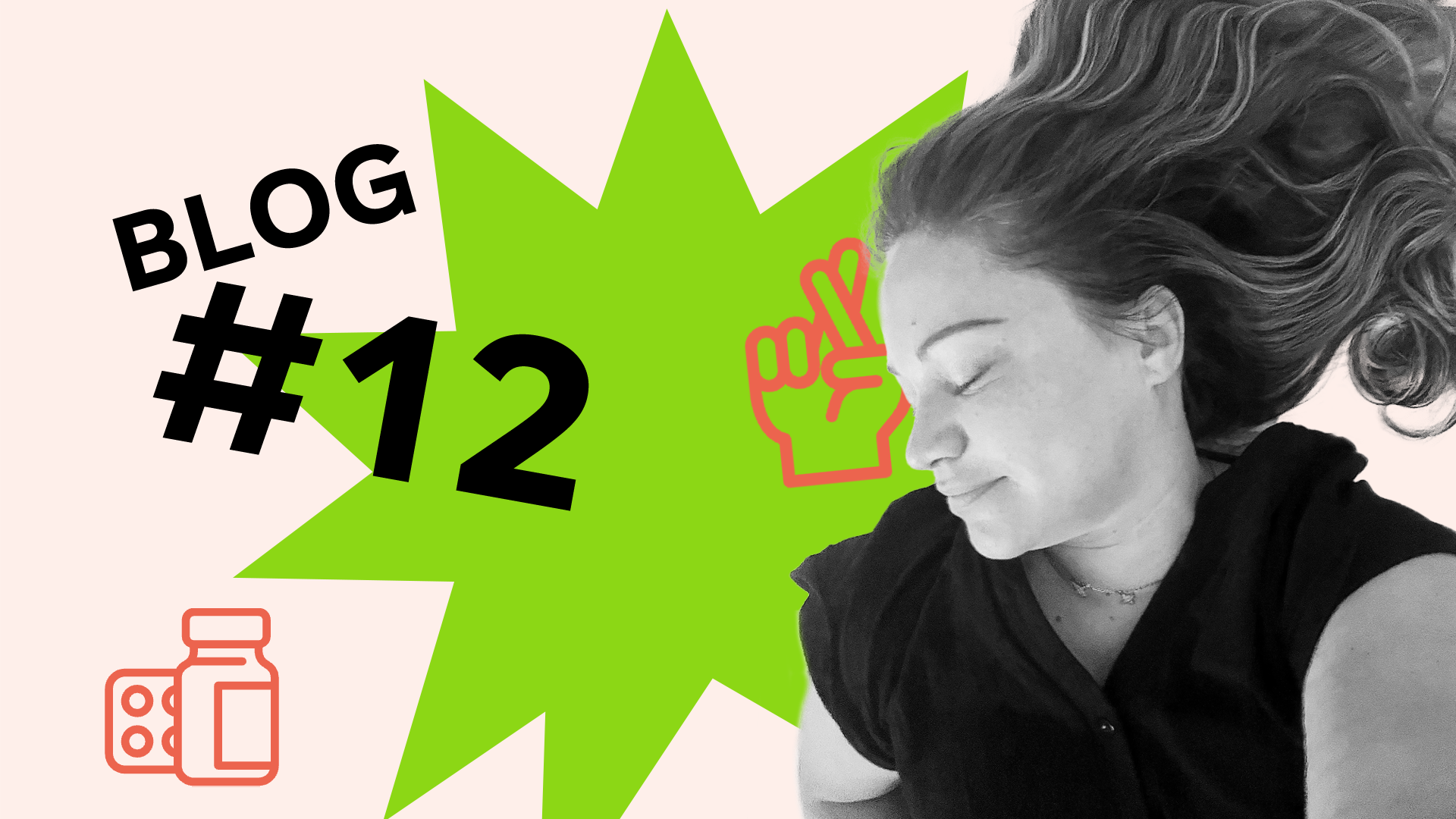Collage aus einem Foto einer Frau mit geschlossenen Augen und offenen Haaren sowie orangefarbenen Icons mit einer Hand mit gekreuztem Zeige- und Mittelfinger und einer Medikamentenschachtel. Text: «Blog #12».