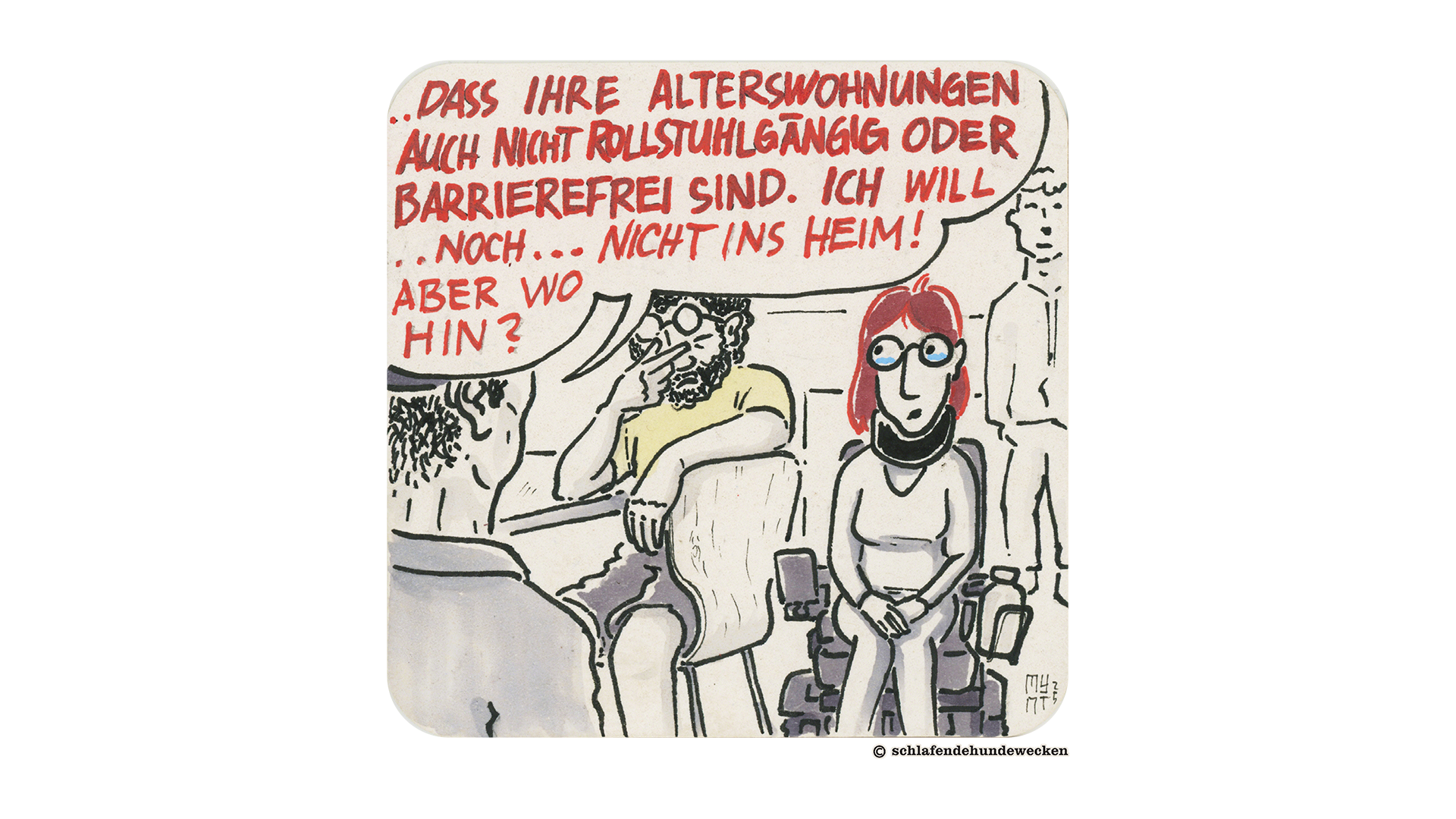 9. Valentin sitzt auf dem Stuhl, Jasmin im Rollstuhl dem älteren Mann gegenüber. Beide haben Wasser in den Augen. Der ältere Mann spricht weiter: «Im Altersheim haben sie mir gesagt, dass ihre Alterswohnungen auch nicht rollstuhlgängig oder barrierefrei sind. Ich will noch nicht ins Heim! Aber wohin?»