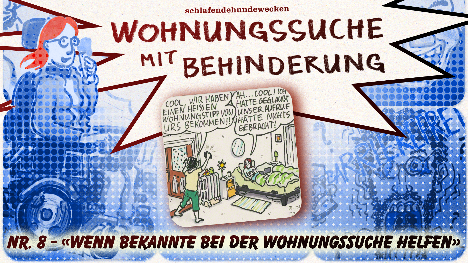 Als Titel steht: «Wohnungssuche mit Behinderung» mit dem Untertitel: «Nr. 8 - Wenn bekannt bei der Wohnungssuche helfen». Dazwischen ist eine Karte mit einem Comic. Links sitzt eine Frau mit roten Haaren im Rollstuhl mit einem Glace in der Hand. Auch sie ist im Stil des Comics gezeichnet.