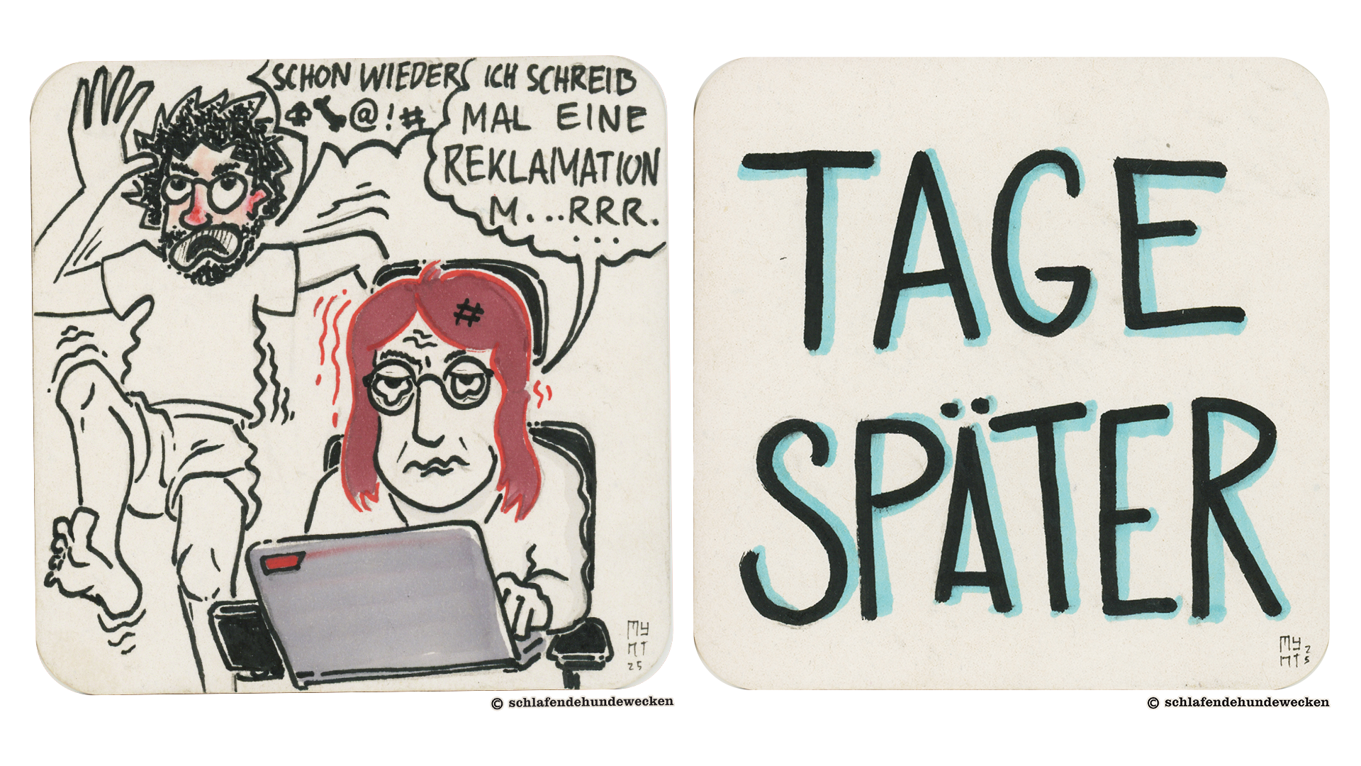 3. Jasmin und Valentin sind genervt vor dem Laptop. Jasmin sagt, sie möchte eine Reklamation schreiben. 4. Grosse Schrift: «Tage später».