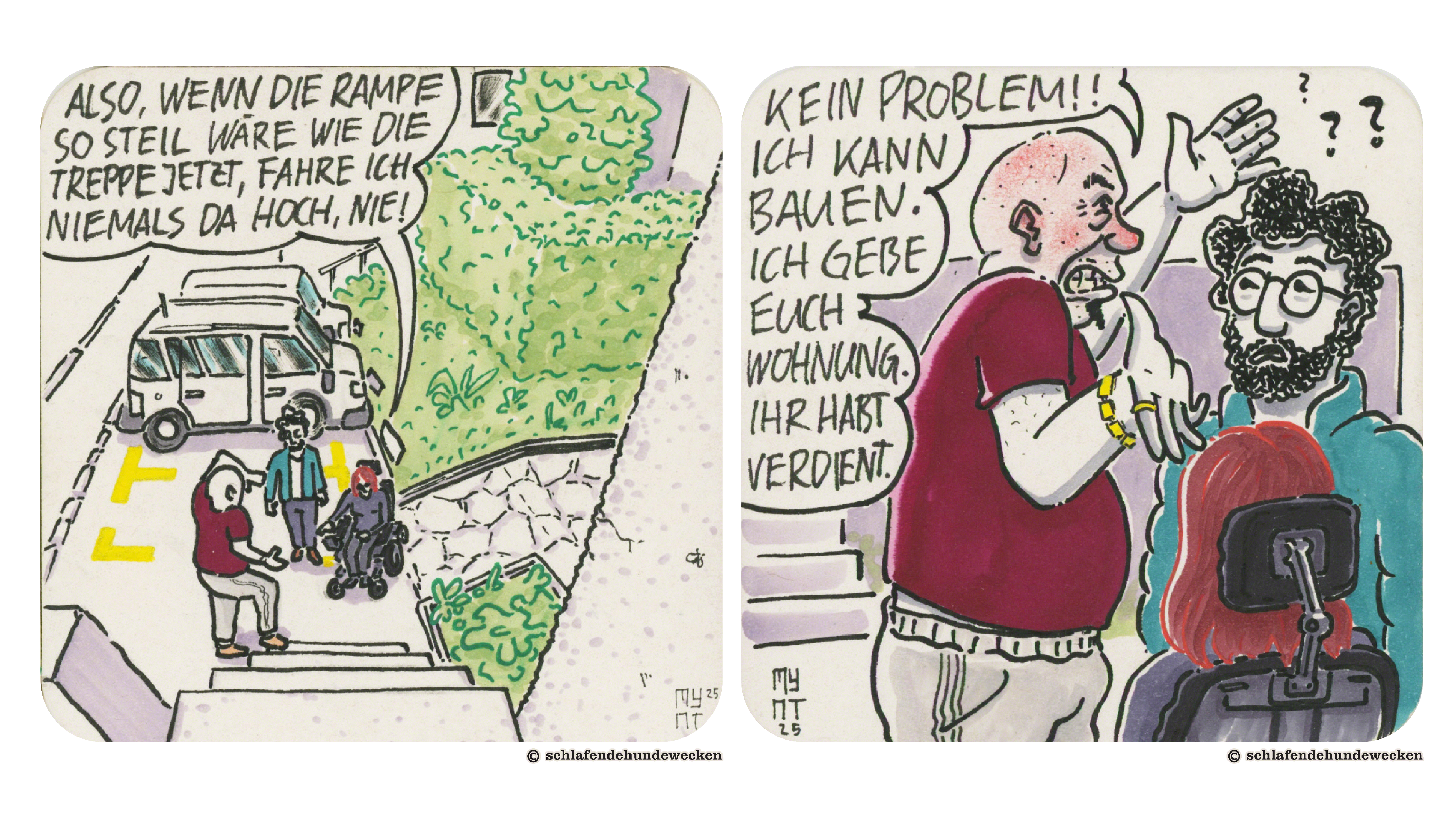 11. Ansicht der obersten Treppenstufe auf die drei. Der Comic zeigt, dass die Treppe sehr steil ist. Jasmin merkt an: «Also, wenn die Rampe so steil wäre wie die Treppe jetzt, fahre ich niemals da hoch, nie!» 12. Der Mann gestikuliert gross mit seinen Armen: «Kein Problem!! Ich kann bauen. Ich gebe euch Wohnung. Ihr habt verdient.» Valentin sieht ihn fragend an. Oberhalb seines Kopfes sind drei grosse Fragezeichen zu sehen.