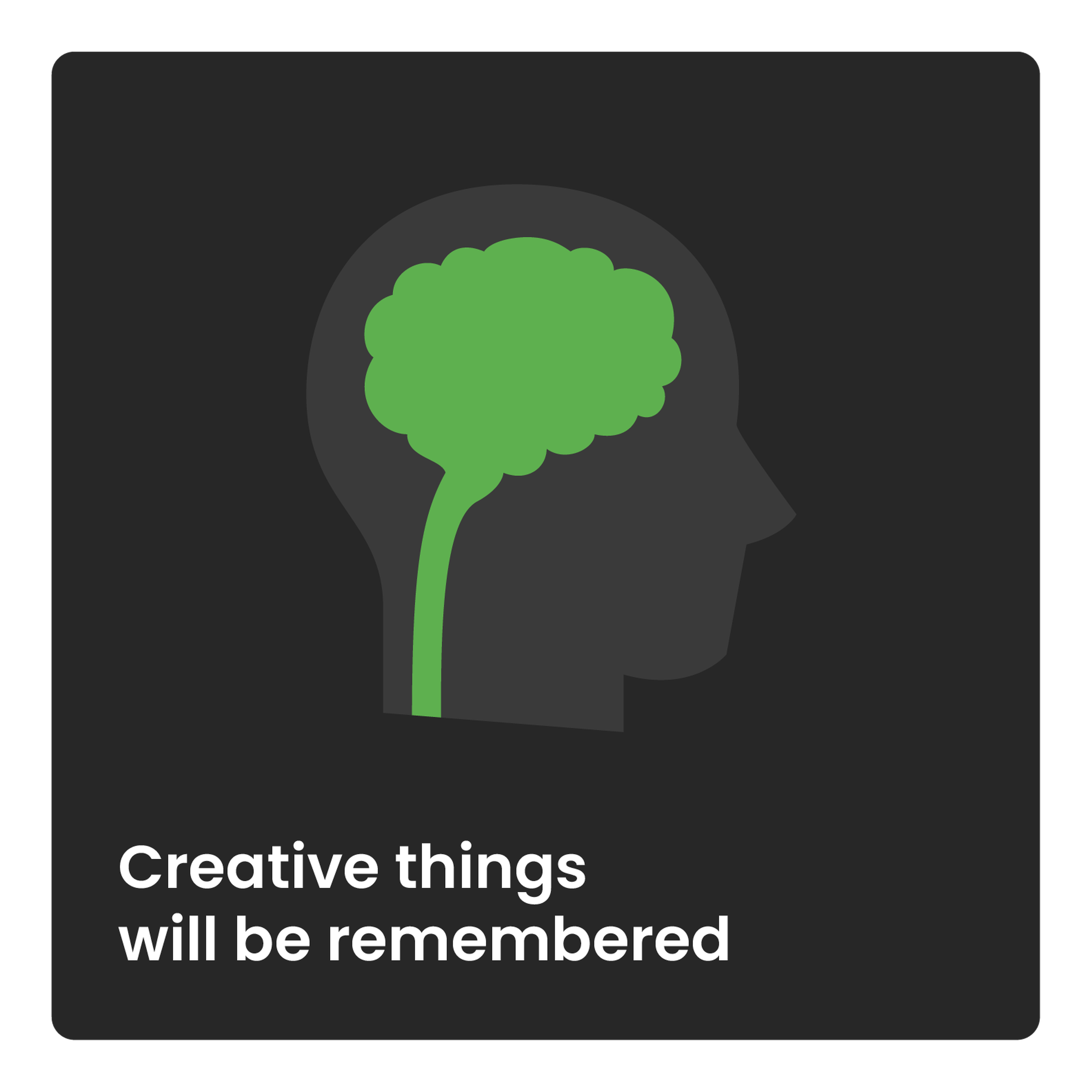 Icon for creative things will be remembered.
