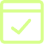Green calendar-style icon with a check mark inside, indicating completion or confirmation.