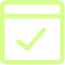 Green calendar-style icon with a check mark inside, indicating completion or confirmation.