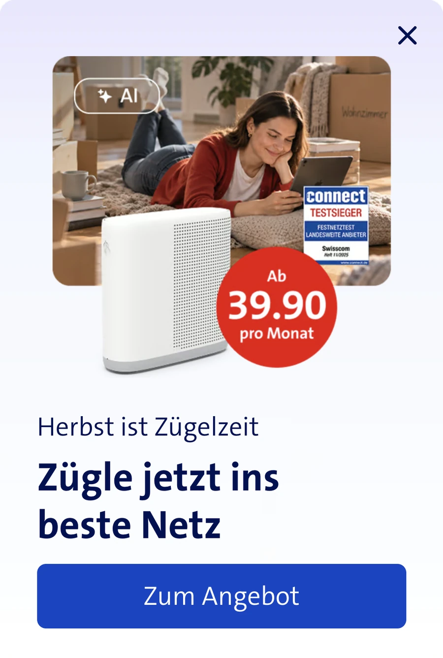 Swisscom popup in German: Autumn is moving-in season. Switch to the best network now, from 39.90 per month