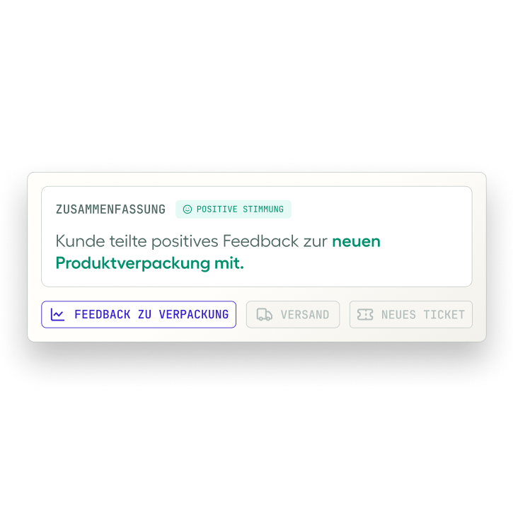 Interface displaying German text about positive customer feedback on new product packaging, with buttons for feedback, shipping, and new ticket actions.