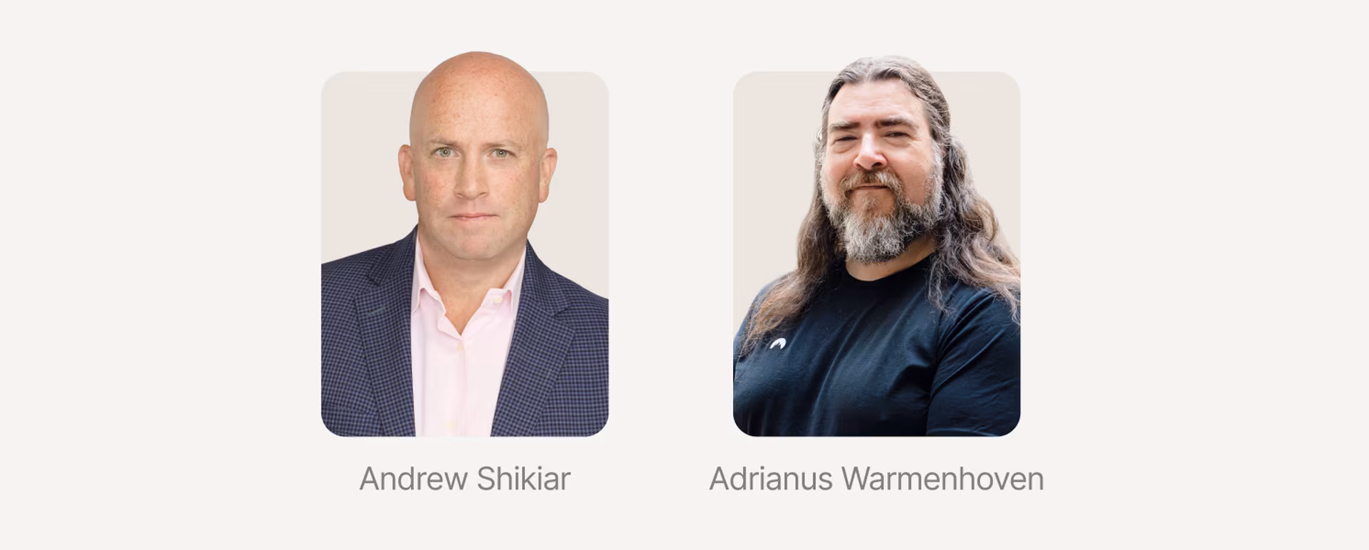 Andew Shikiar and Adrianus Warmenhoven