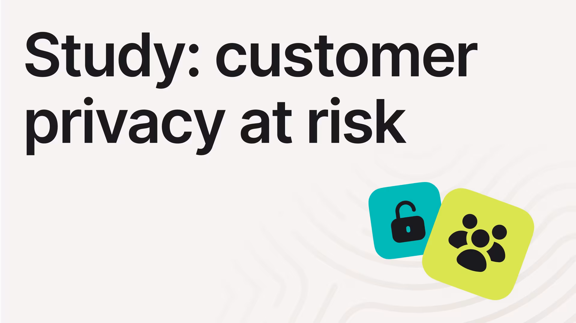 customer privacy at risk research