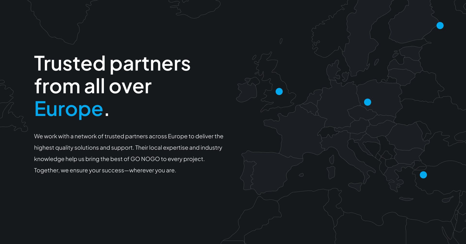Dark map of Europe with blue dots and text: "Trusted partners from all over Europe." Describes network and support services.