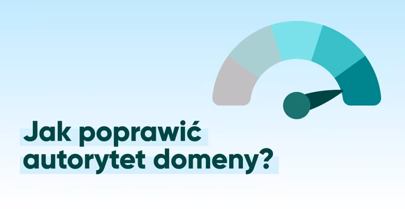 Baner z napisem: Jak poprawić autorytet domeny?