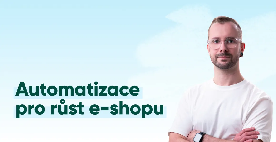 Automatizace pro růst e-shopu