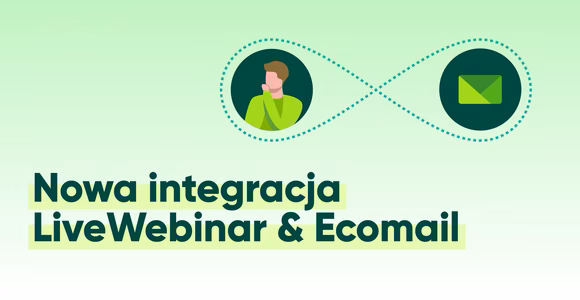 Nowa integracja: LiveWebinar and Ecomail