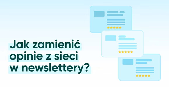 Baner z napisem Jak zamienic opinie z sieci w newslettery?