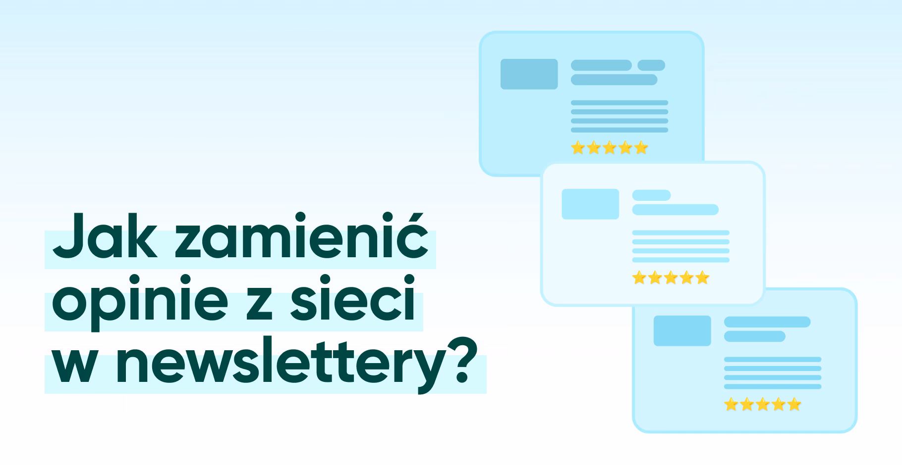 Baner z napisem Jak zamienic opinie z sieci w newslettery?