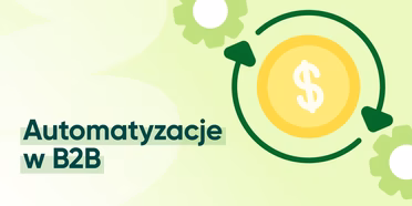 Zielony baner z napisem Automatyzacje w B2B