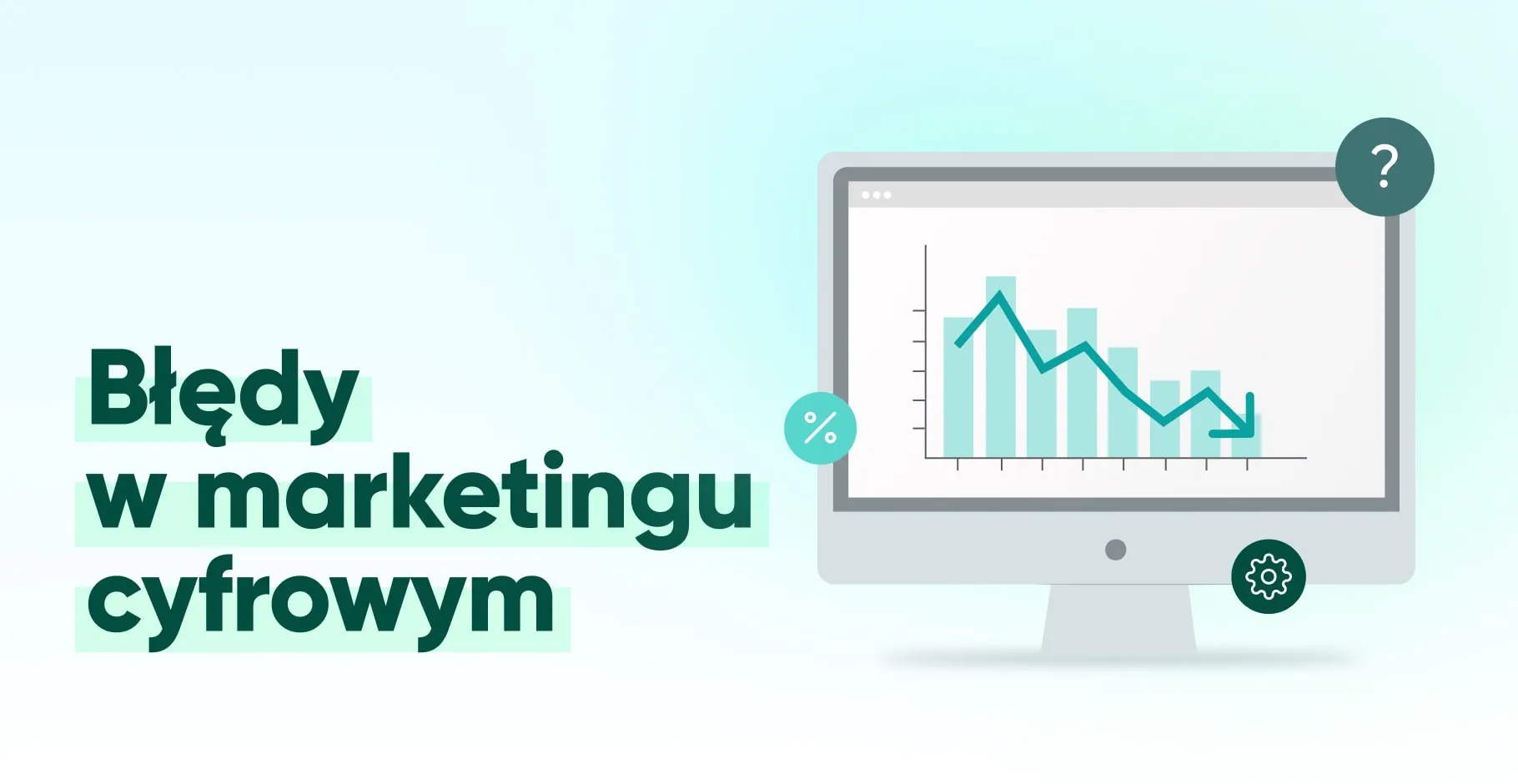 Błędy w marketingu cyfrowym