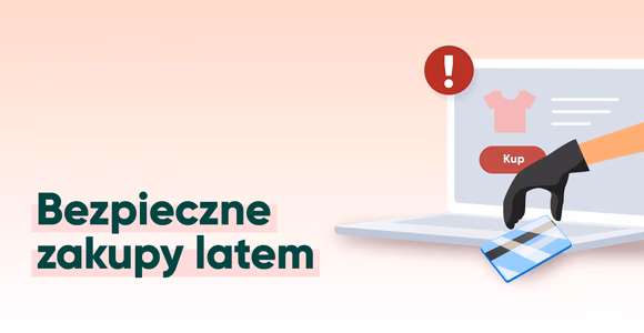 ️ Bezpieczne zakupy latem