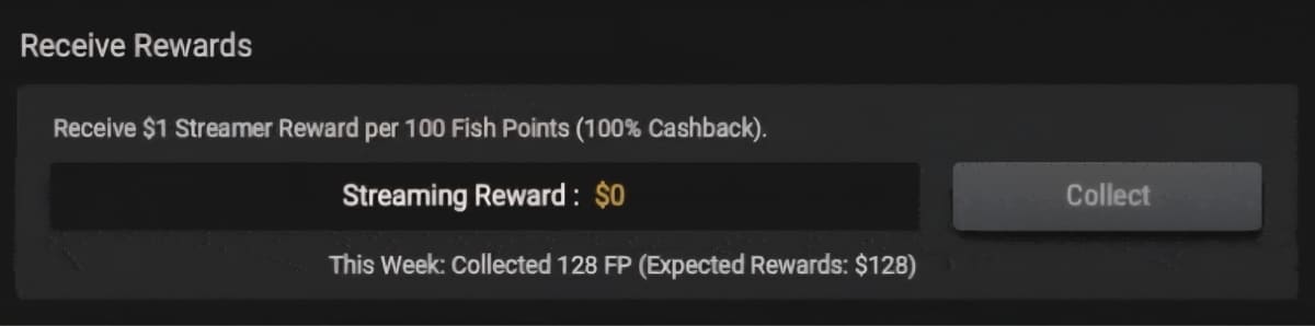 Receive $1 Streamer Reward per 100 Fish Points