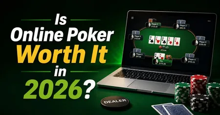 Laptop showing online poker with chips and cards; text: Is Online Poker Worth It in 2026?