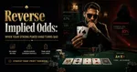 A man in sunglasses holds poker cards at a table. The text discusses "Reverse Implied Odds" and poker strategy risks.