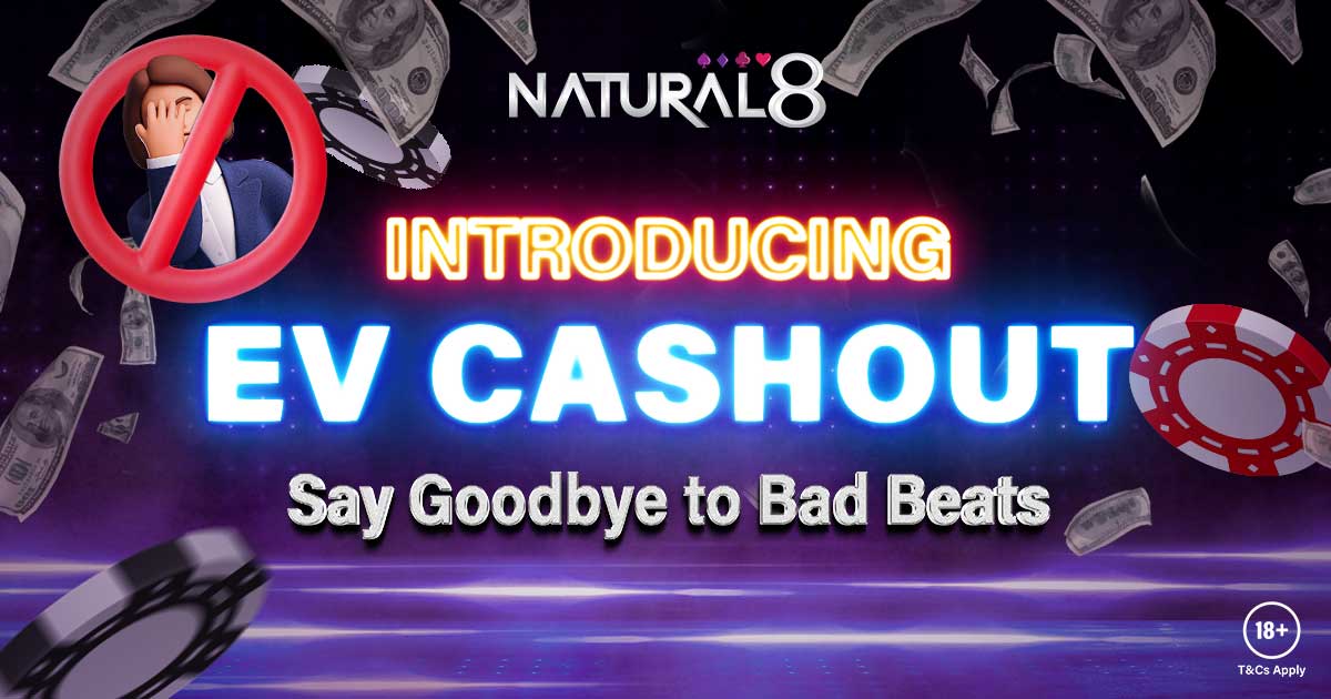 Your Complete Guide To EV Cashout Offers At Natural8 | Natural8