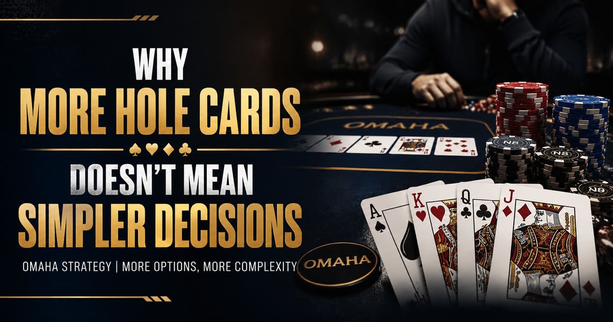 A poker table with four hole cards, chips, and text: "Why more hole cards doesn't mean simpler decisions. Omaha strategy: More options, more complexity."