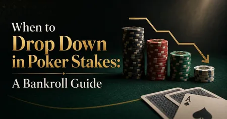 Poker chips stacked on a table with playing cards and a downward trending arrow. Text reads: "When to Drop Down in Poker Stakes: A Bankroll Guide."