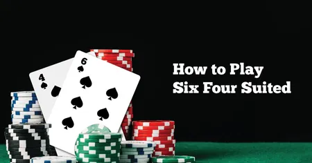 How to Play Six Four Suited in Poker