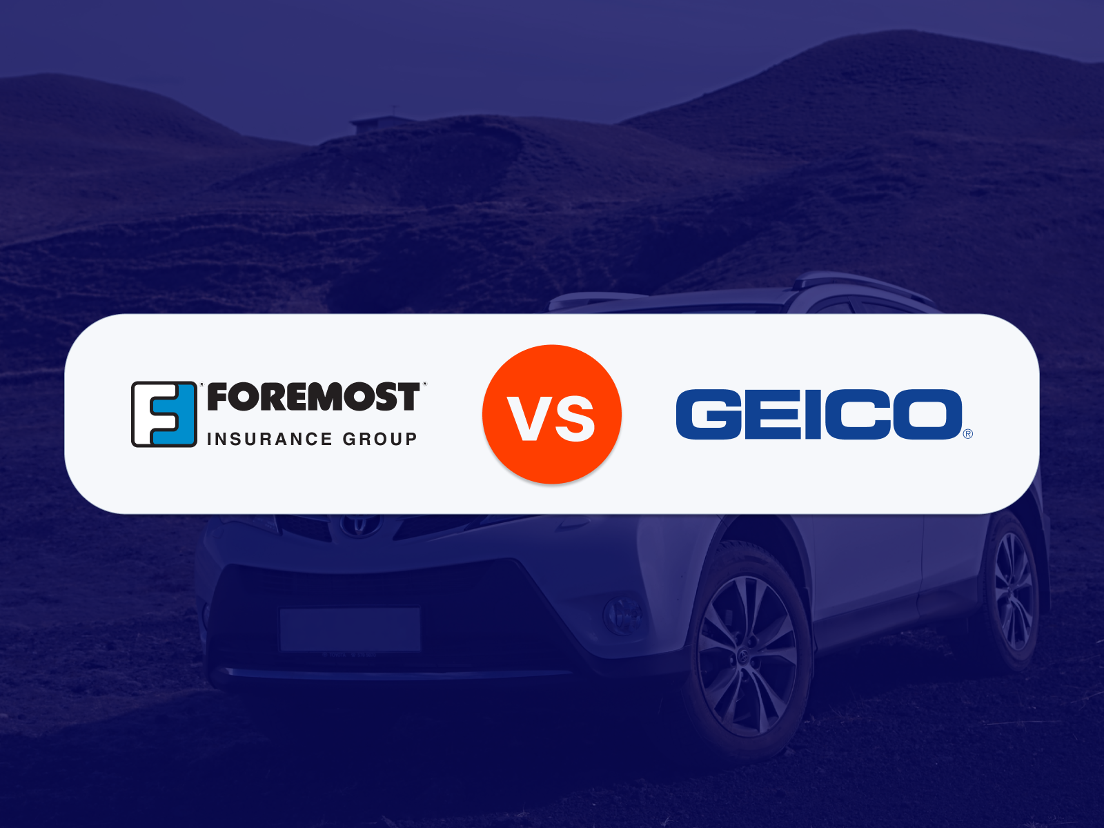 Foremost vs. GEICO Which Is the Best? (2024) Insurify