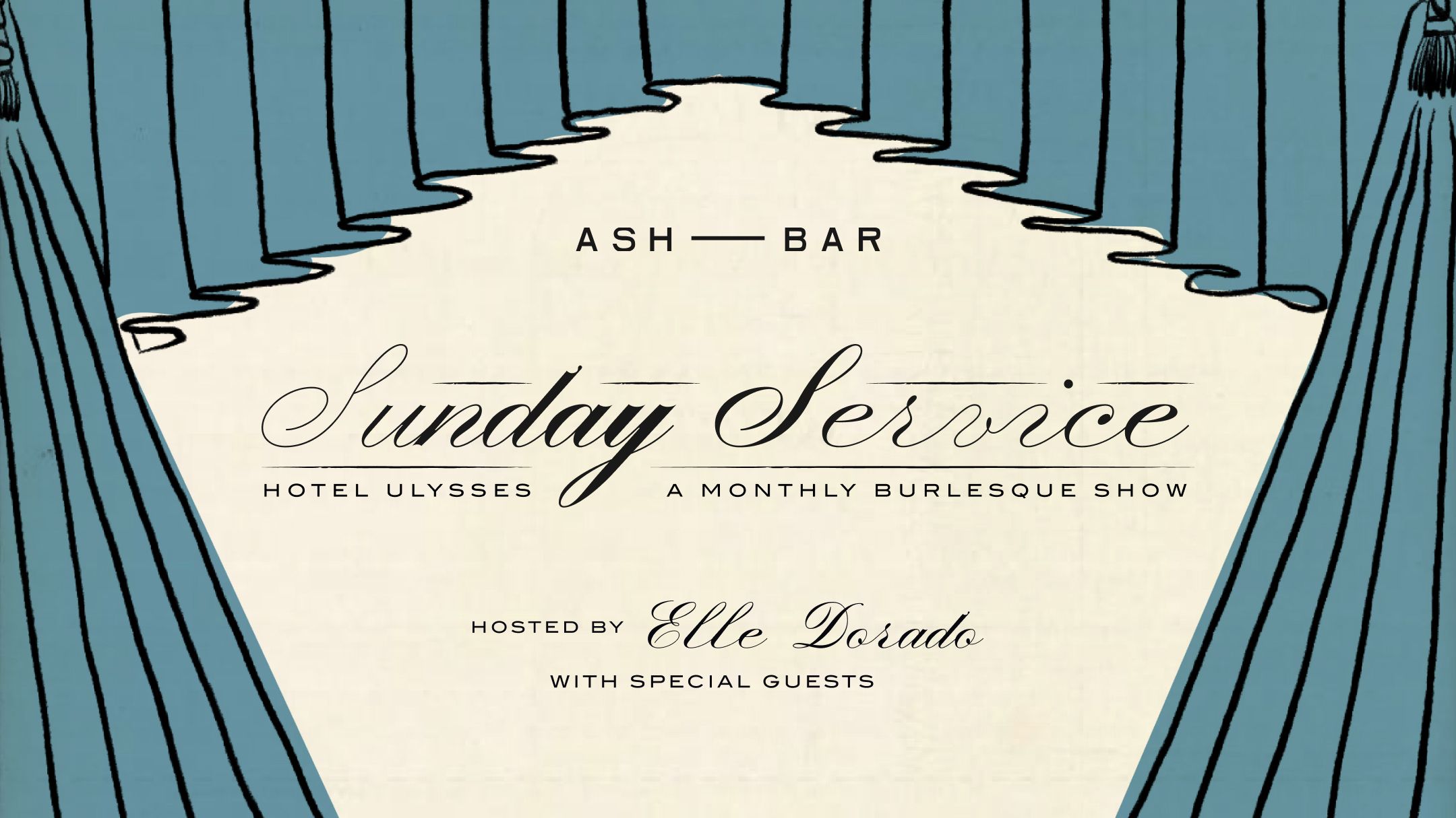 Poster for "Sunday Service" at Hotel Ulysses, a monthly burlesque show hosted by Elle Dorado at Ash Bar, featuring special guests.