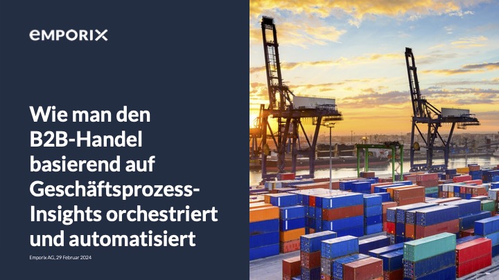 emporix: Wie man den B2B-Handel basierend auf Geschäftsprozess-Insights orchestriert und automatisiertWie man den B2B-Handel basierend auf Geschäftsprozess-Insights orchestriert und automatisiert