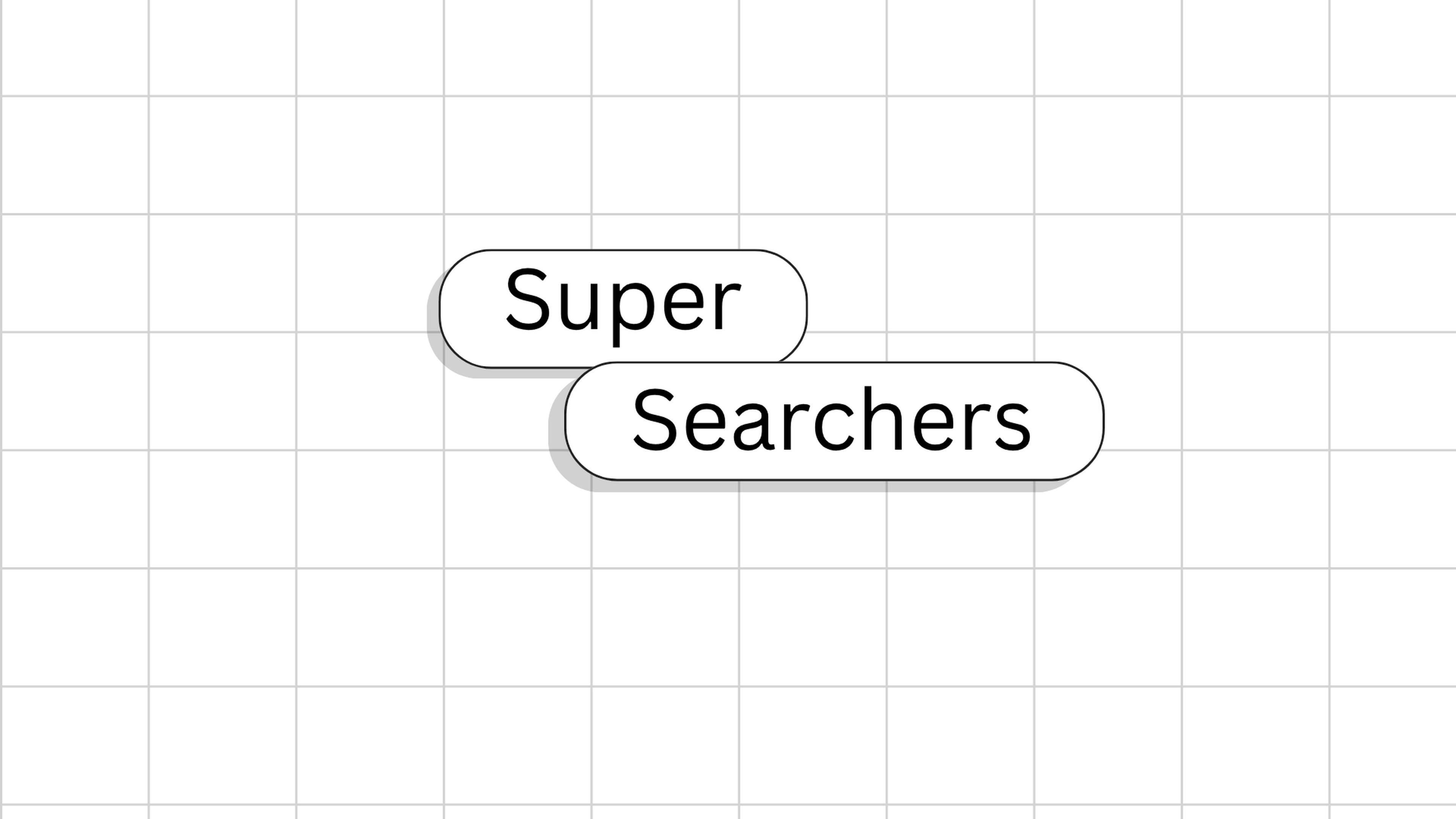 Super Searchers
