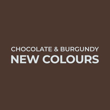 Promotional image with a chocolate brown background and the text "Chocolate & Burgundy – New Colors" in light grey lettering.