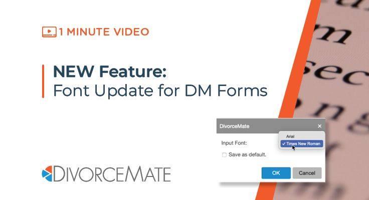 Graphic showing "1 Minute Video" and "NEW Feature: Font Update for DM Forms" with a screenshot of a font selection dialog box.