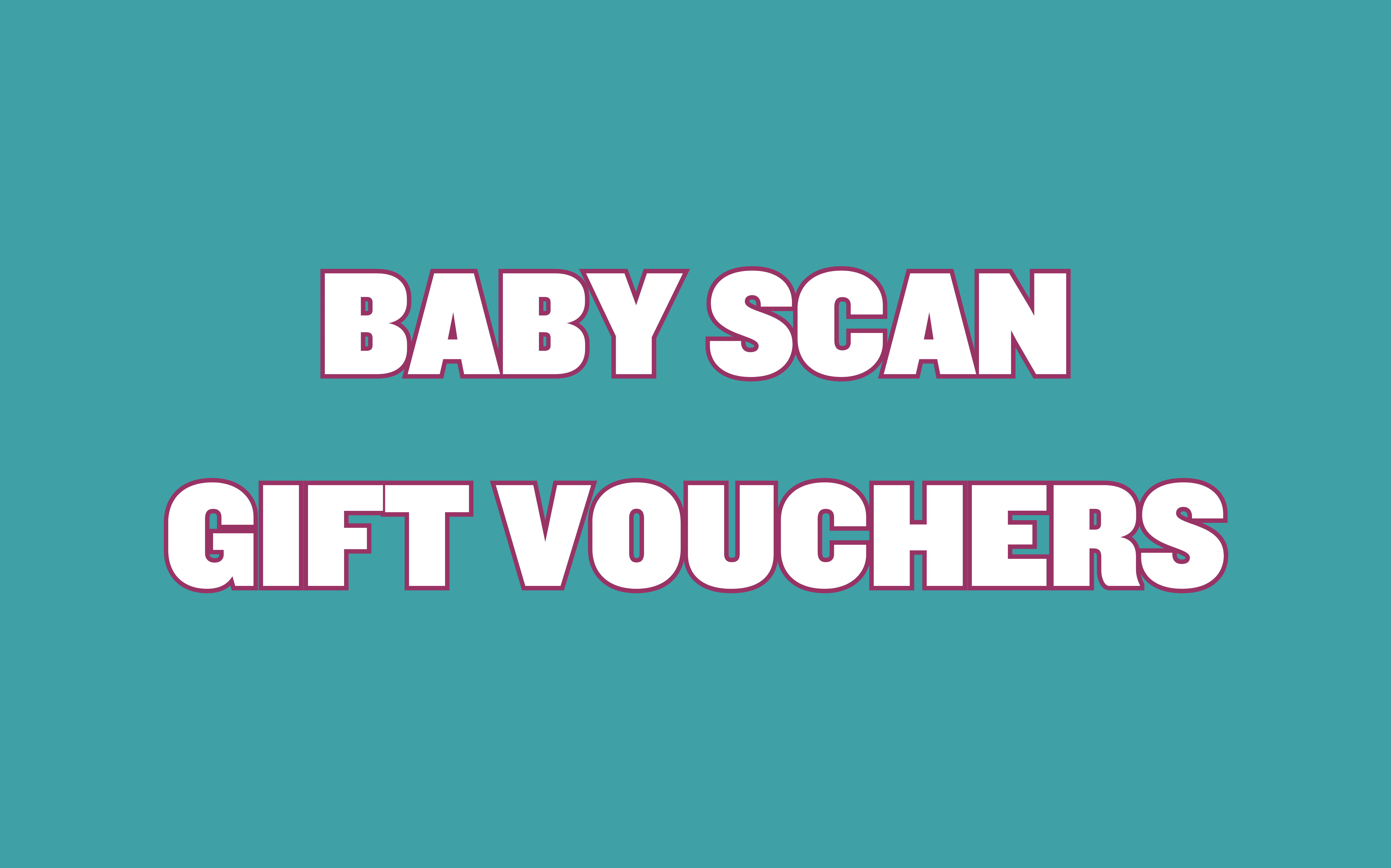 BABY SCAN GIFT VOUCHERS