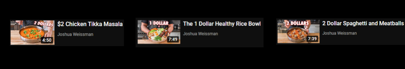 Josh Weissman's YouTube Channel is great for making tasty food but cheaper