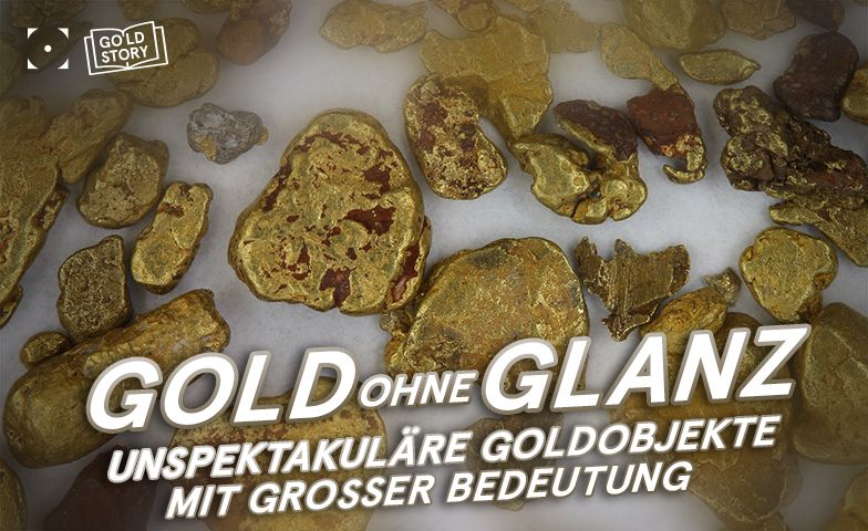 Gold ohne Glanz: Unspektakuläre Goldobjekte mit großer Bedeutung.