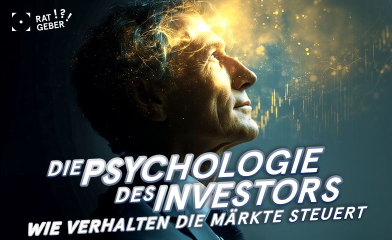 Psychologie des Investors Die Psychologie des Investors: Wie Verhalten die Märkte steuert.