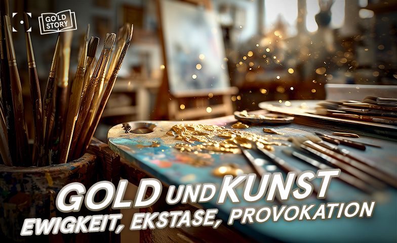 Gold und Kunst Ewigkeit, Ekstase und Provokation.