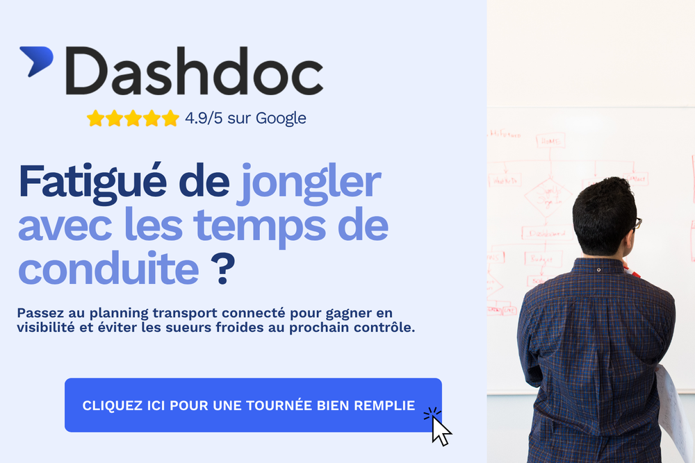 isuel Dashdoc présentant une solution de planning transport connecté pour mieux gérer les temps de conduite. Texte : Fatigué de jongler avec les temps de conduite ? Cliquez ici pour planifier vos tournées en quelques clics.