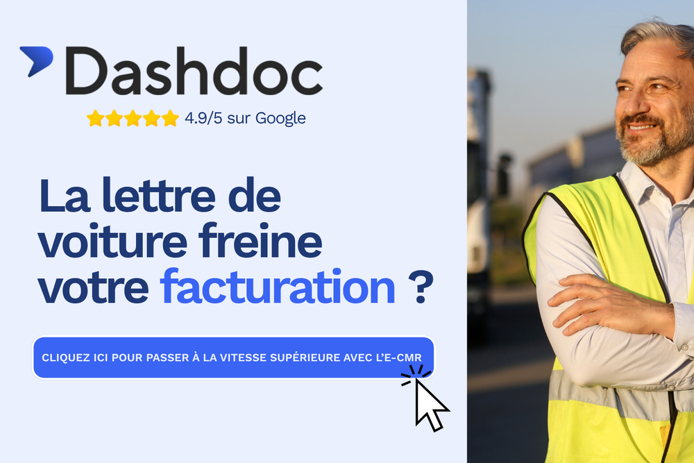Homme en gilet de sécurité près d’un camion, mettant en avant Dashdoc et sa note de 4,9/5 sur Google, avec l’e-CMR pour accélérer la facturation