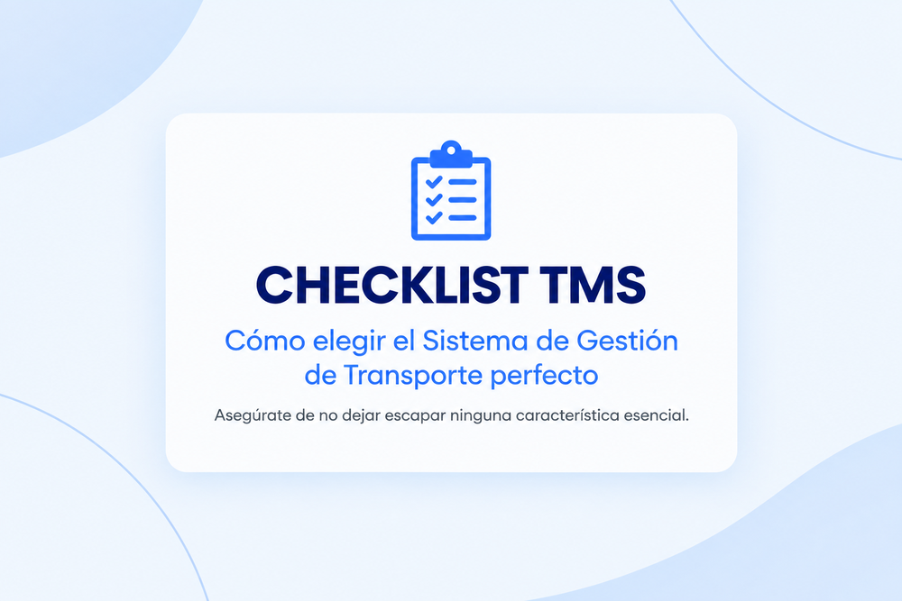 Checklist descargable para elegir el mejor software TMS para transportistas y asegurar la trazabilidad logística.