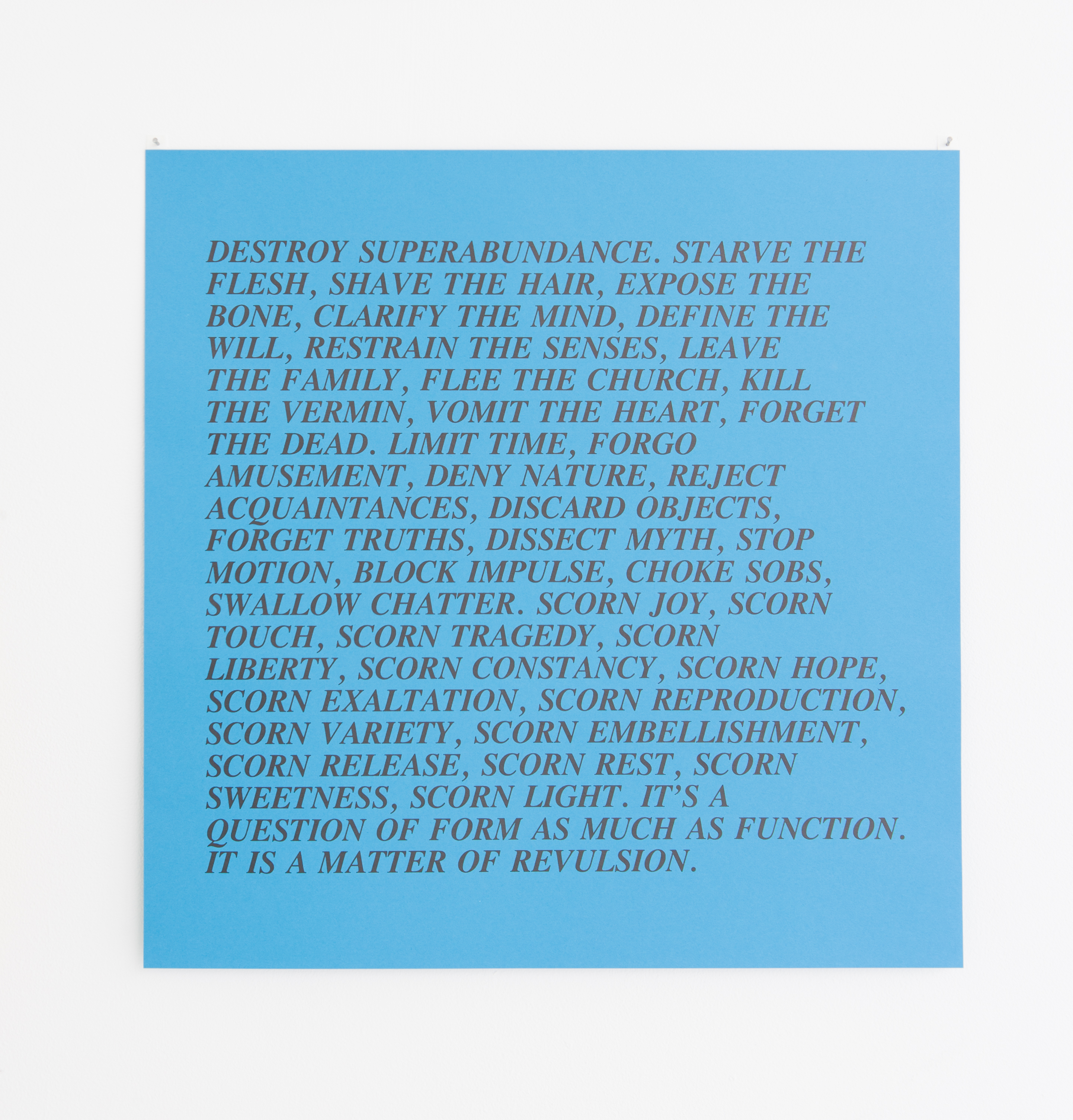 Jenny Holzer, 4 posters with text from the INFLAMMATORY ESSAYS series, 1979 – 1982. Offset print on paper. 
