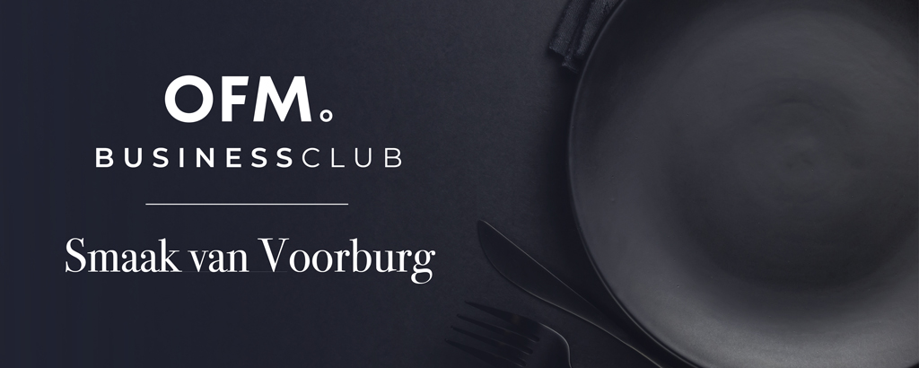 OFM. Businessclub. Smaak van Voorburg