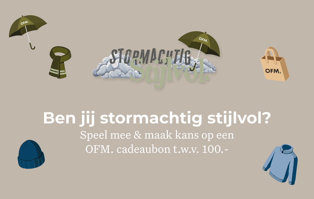 Promotional image with umbrellas, clouds, and clothing, asking if you are "stormachtig stijlvol" and offering a chance to win a €100 OFM gift card.