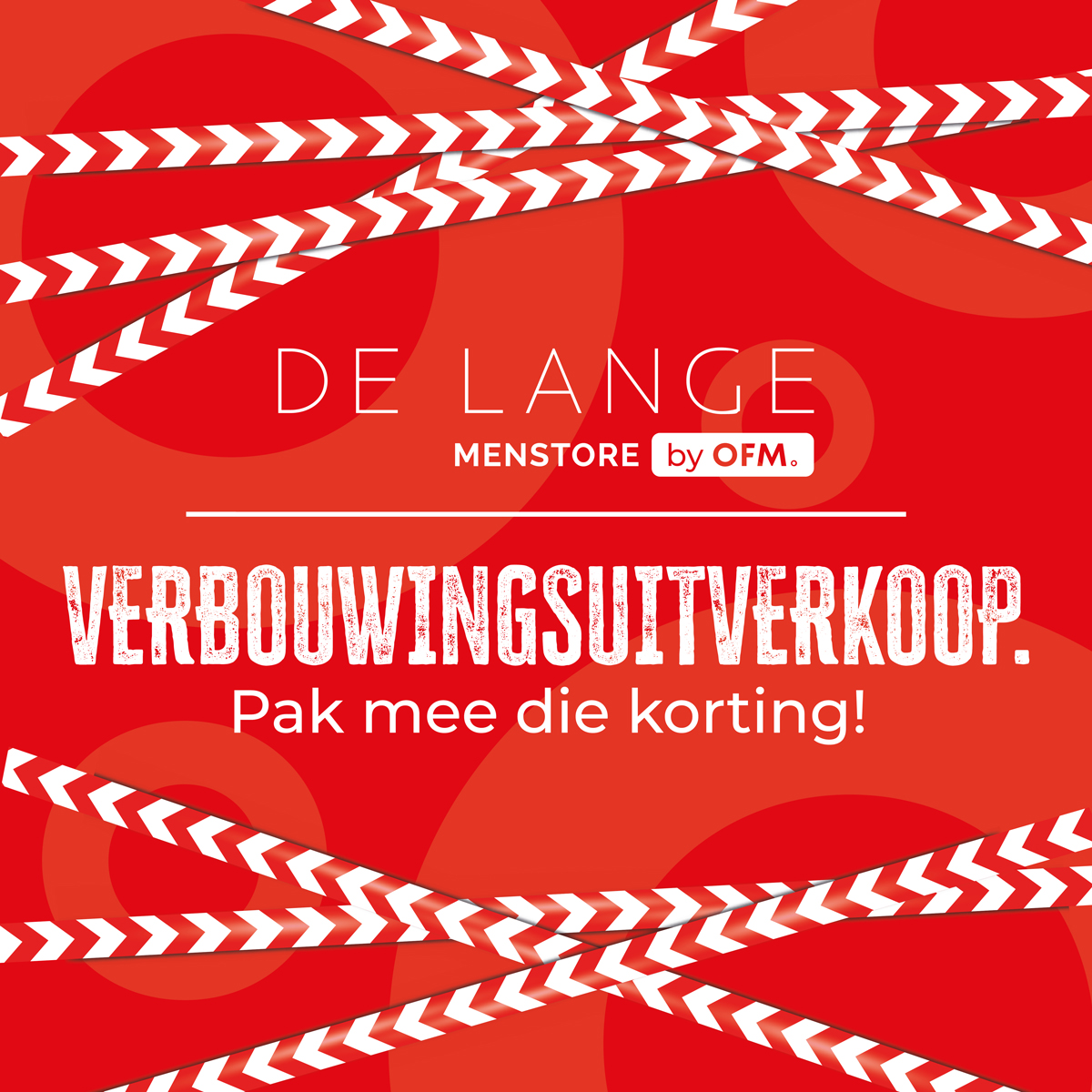 De Lange Menstore by OFM. Verbouwingsuitverkoop. Pak mee die korting!