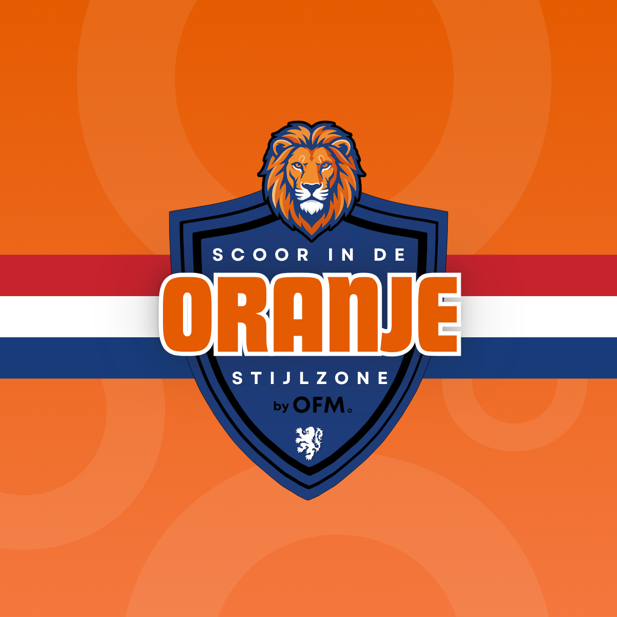 Oranje logo. "Scoor in de Oranje Stijlzone" text, Dutch flag stripes, on an orange background, logo by OFM.