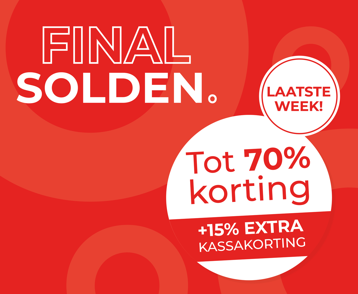 Red sale poster with "FINAL SOLDEN", "LAATSTE WEEK!", and discounts up to 70% plus extra 15% at checkout.