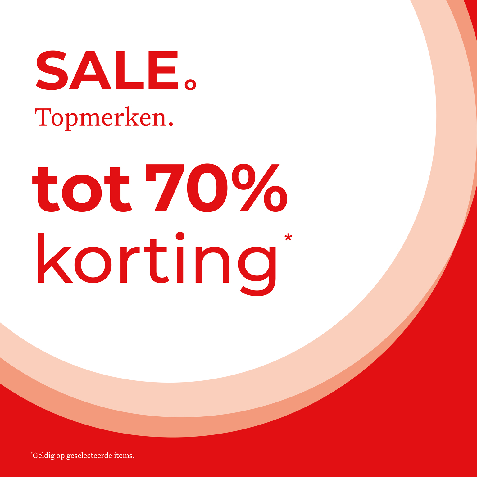 Red and white sale poster with "Topmerken" and "tot 70% korting" text, indicating discounts on select items.