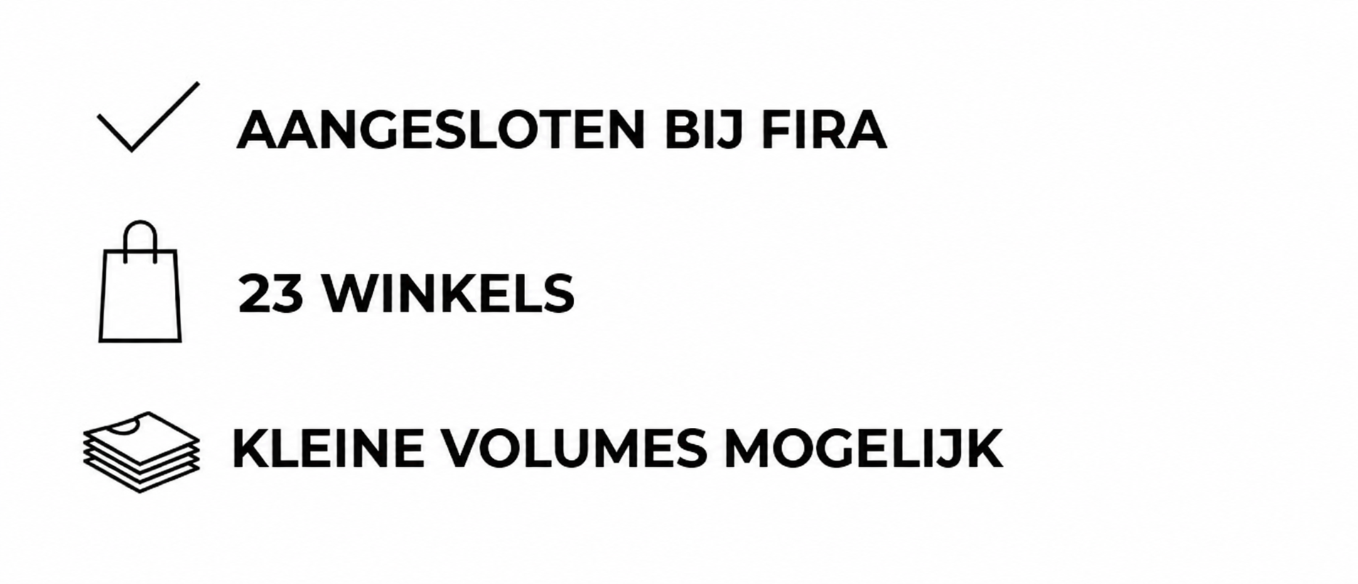 Checkmark, shopping bag, and stack of papers icons with text in Dutch: "Aangesloten bij FIRA," "23 winkels," "Kleine volumes mogelijk."
